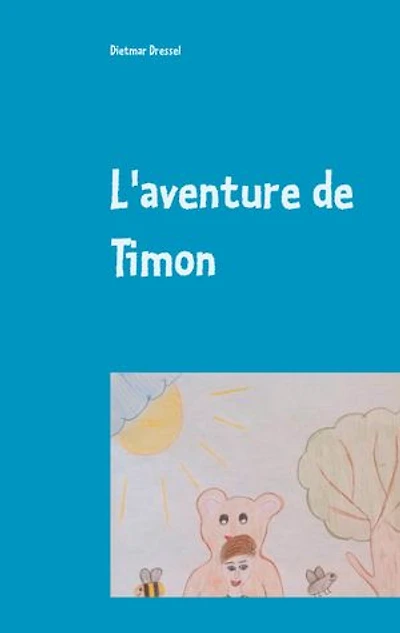 L'aventure de Timon: Livre pour enfants Livre pour enfants