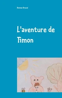 L'aventure de Timon: Livre pour enfants Livre pour enfants