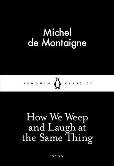 Little Black Classics How We Weep And Laugh At The Same Thing