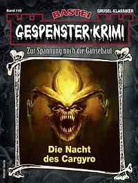 Gespenster-Krimi 149: Die Nacht des Cargyro