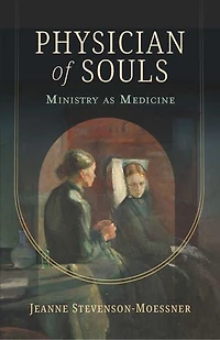Physician of Souls: Ministry as Medicine