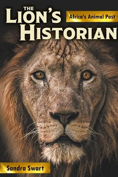 The Lion's Historian: Africa's Animal Past