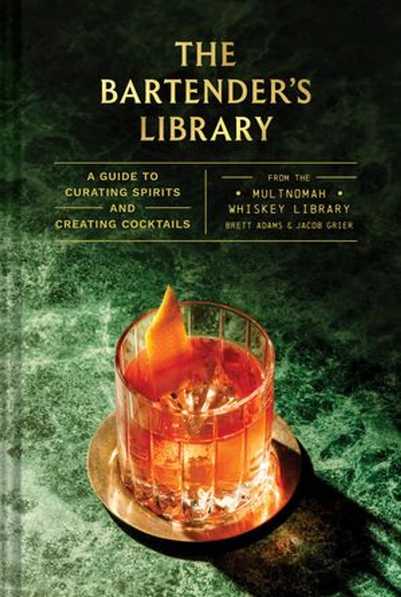 Bartender's Library: A Guide to Curating Spirits and Creating Cocktails