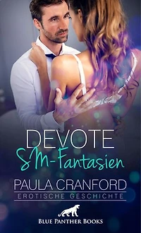 Devote SM-Fantasien | Erotische Geschichte: Sie entdeckt ihre masochistische Neigung ...