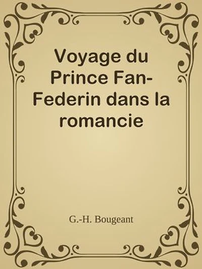 Voyage du Prince Fan-Federin dans la romancie
