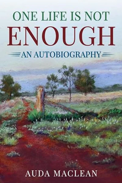 One Life is Not Enough: An Autobiography