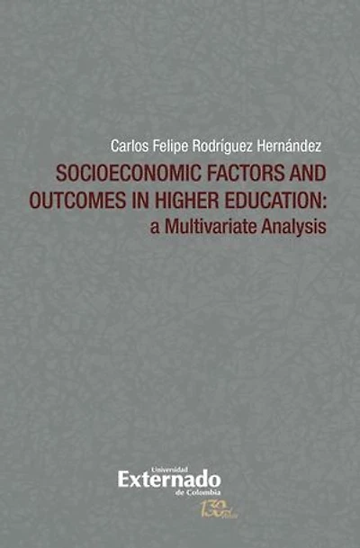 Socioeconomic Factors and Outcomes in Higher Education: A Multivariate Analysis