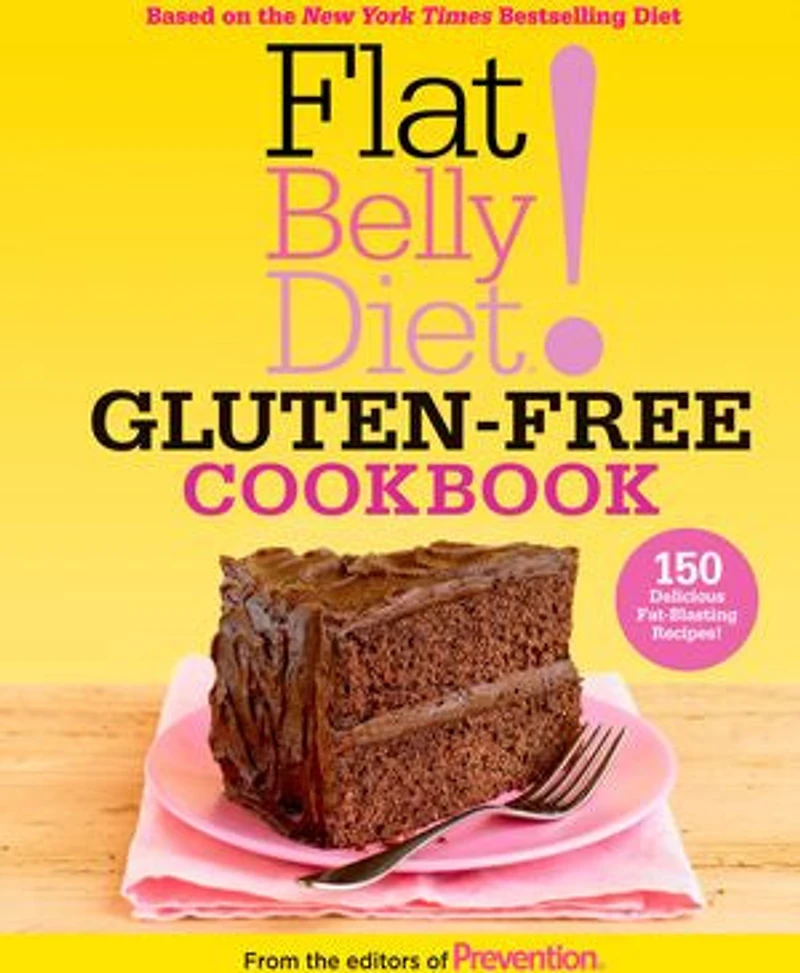 Flat Belly Diet! Gluten-Free Cookbook: 150 Delicious Fat-Blasting Recipes!