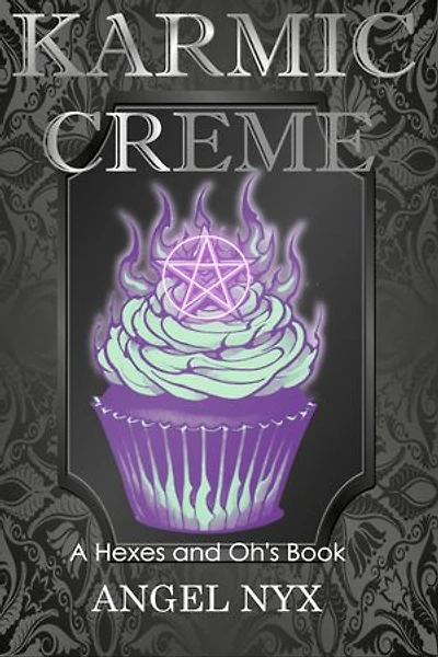 Karmic Creme: A Hexes and Oh's Book