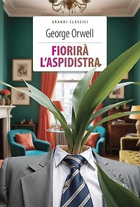 Fiorirà l'aspidistra: Ediz. integrale