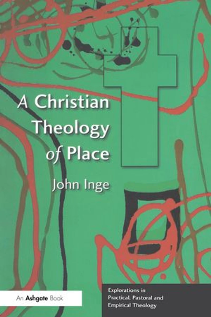 A Christian Theology Of Place