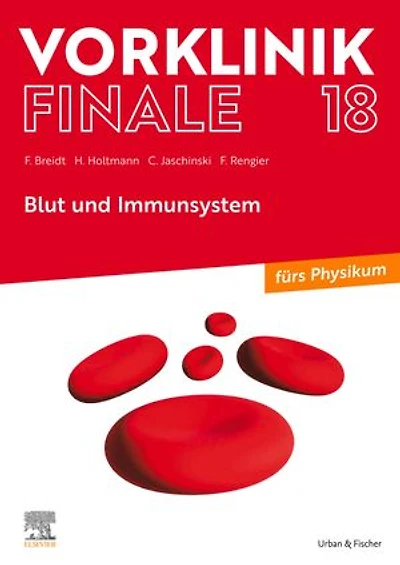 Vorklinik Finale 18: Blut und Immunsystem - fürs Physikum