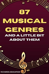 87 Musical Genres and a Little Bit About Them