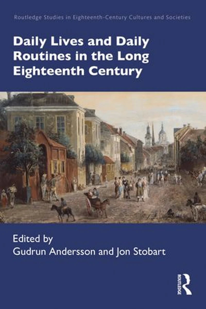 Daily Lives and Routines the Long Eighteenth Century