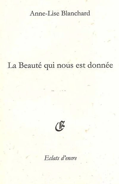 La beauté qui nous est donnée