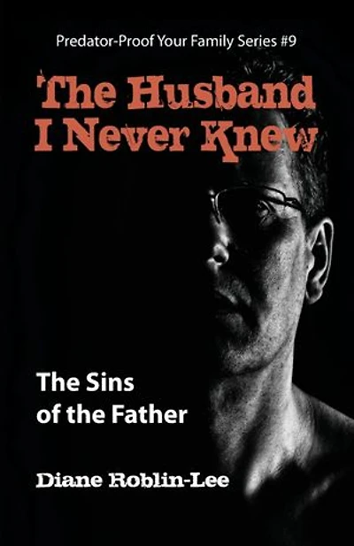 The Husband I Never Knew: The Sins of the Father