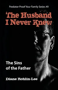 The Husband I Never Knew: The Sins of the Father