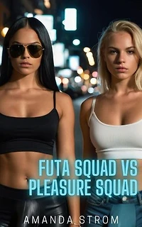 Futa Squad vs Pleasure Squad: Futa Squad, #9