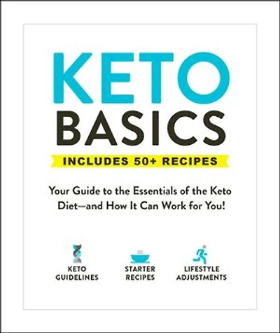 Keto Basics: Your Guide to the Essentials of Diet—and How It Can Work for You!