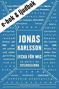 Lycka för mig (e-bok + ljudbok): En novell ur Spelreglerna