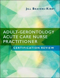 Adult-Gerontology Acute Care Nurse Practitioner Certification Review E-Book: Adult-Gerontology Acute Care Nurse Practitioner Certification Review E-Book