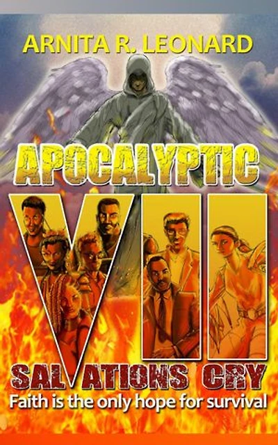 Apocalyptic 7-Salvations Cry: Faith is Their Only Hope for Survival