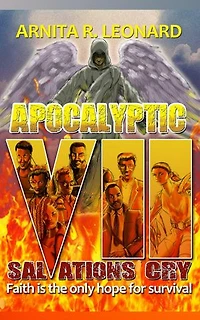 Apocalyptic 7-Salvations Cry: Faith is Their Only Hope for Survival