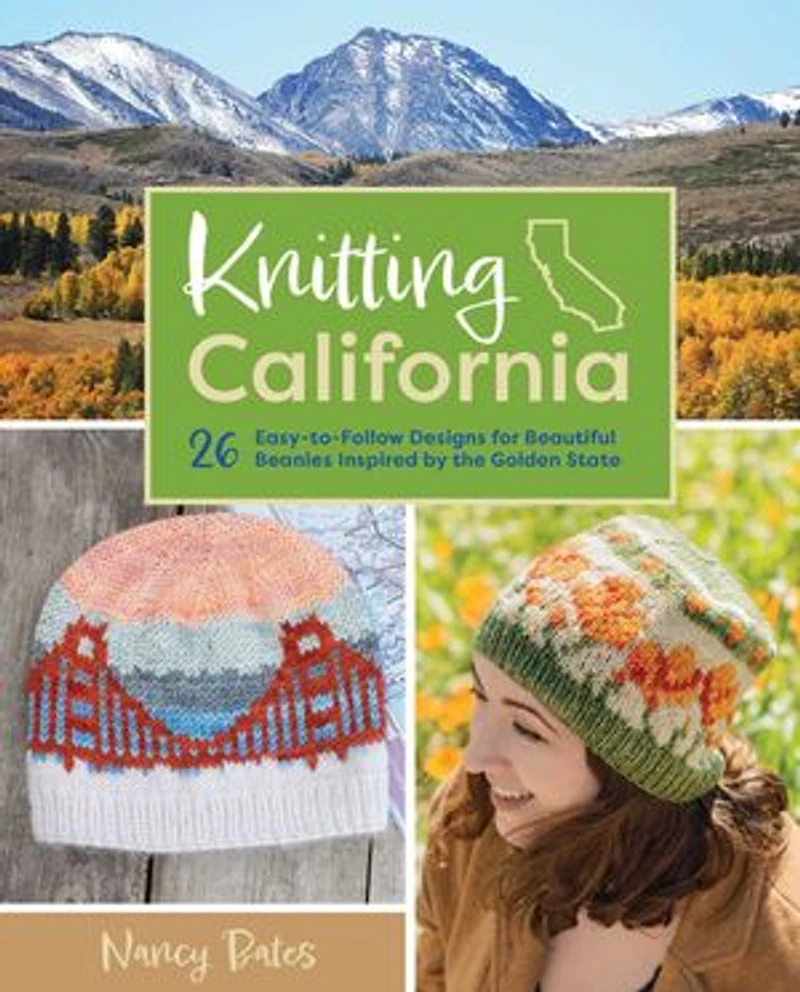 Knitting California: 26 Easy-to-Follow Designs for Beautiful Beanies Inspired by the Golden State