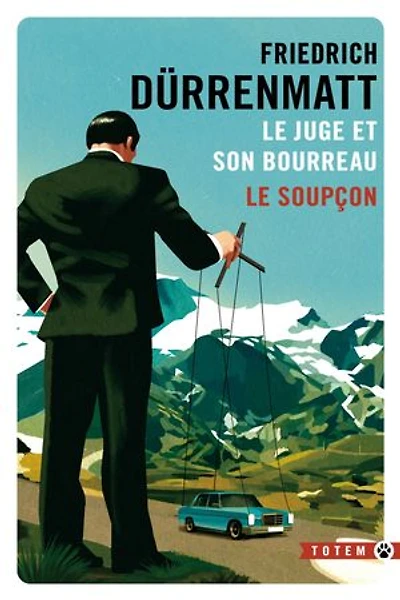 Le juge et son bourreau ; soupçon: les deux enquêtes du commissaire Bärlach