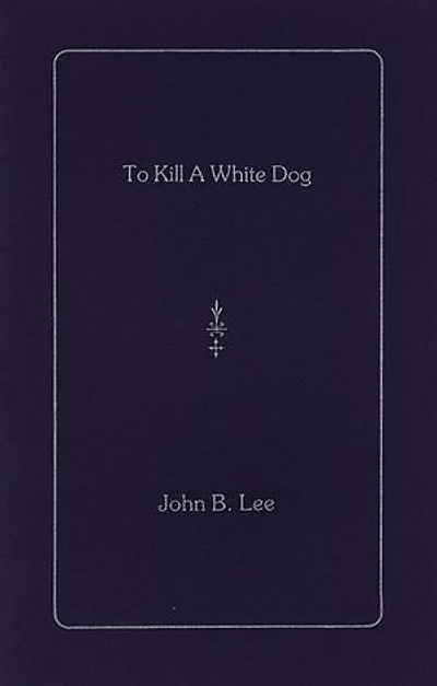 To Kill a White Dog