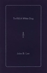 To Kill a White Dog