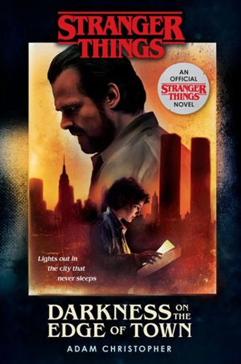 Stranger Things: Darkness on the Edge of Town: An Official Things Novel