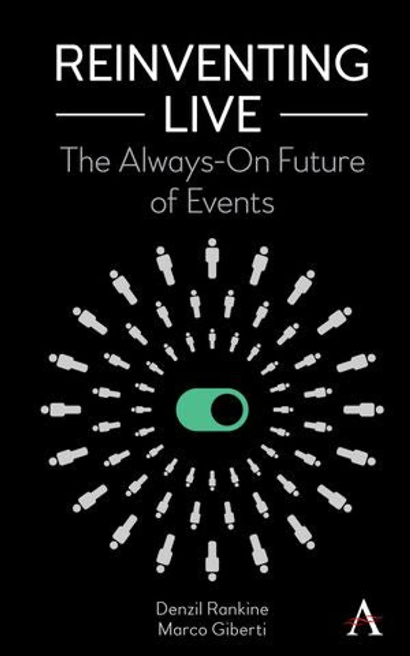 Reinventing Live: The Always-on Future Of Events