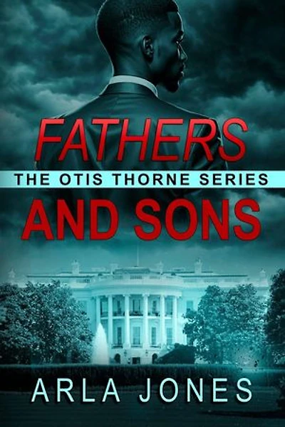 Fathers and Sons: The Otis Thorne Thriller Series, #1