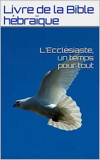 L’Ecclésiaste, un temps pour tout