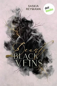 Deadly Black Veins: Roman | Witch Vibes meets Hidden Love in dieser prickelnden Slow-Burn-Romantasy