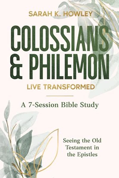 Colossians & Philemon: Live Transformed