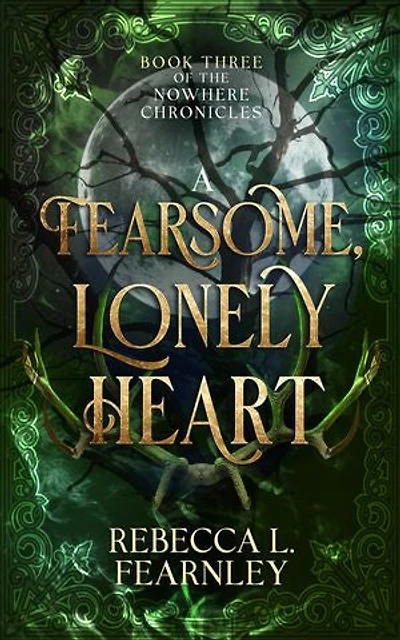 A Fearsome, Lonely Heart: A Dark Fantasy Found Family Story