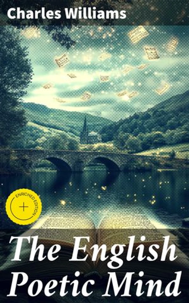 The English Poetic Mind: Enriched edition. Exploring the Depths of English Poetry: A Journey Through Symbolism and Style