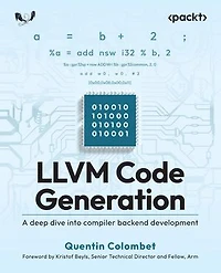 LLVM Code Generation: A Deep Dive into Compiler Backend Development