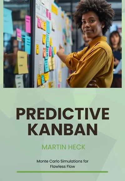 Predictive Kanban: Monte Carlo Simulations for Flawless Flow