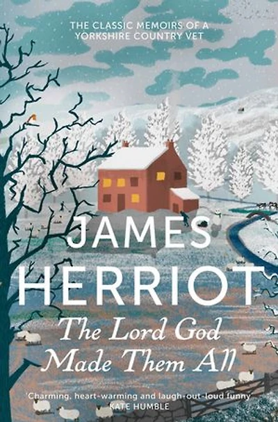 The Lord God Made Them All: Classic Memoirs of a Yorkshire Country. TV Tie-In Edition.