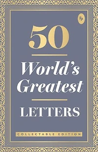 50 World’s Greatest Letters