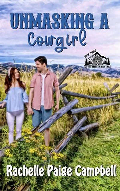 Unmasking A Cowgirl: Match Made in Montana, #3