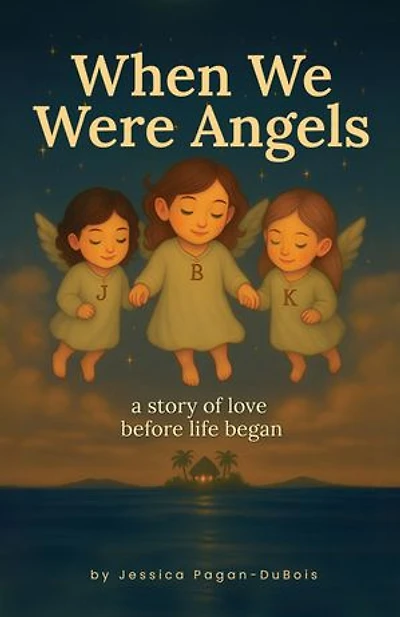 When We Were Angles: A Story Of Live Before Life Began