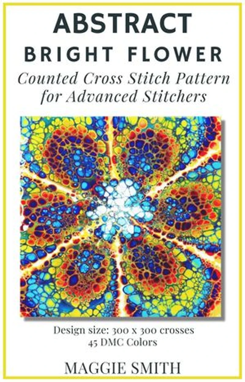 Abstract Bright Flower | Counted Cross Stitch Pattern for Advanced Stitchers: Abstract Cross Stitch