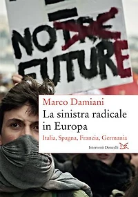 La sinistra radicale in Europa: Italia, Spagna, Francia, Germania