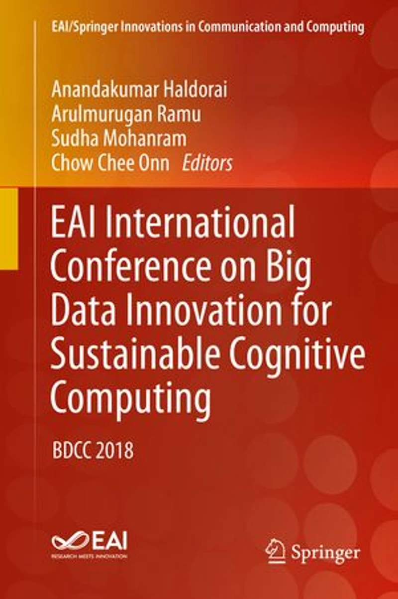 EAI International Conference on Big Data Innovation for Sustainable Cognitive Computing: BDCC 2018