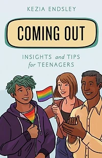 Coming Out: Insights And Tips For Teenagers