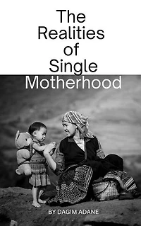 The Realities of Single Motherhood